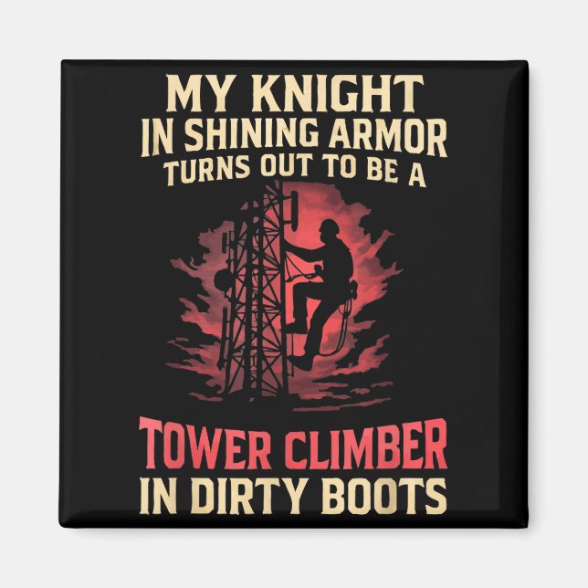 My Knight In Shining Funny Tower Climber Wife Wome Magnet (Vorne)