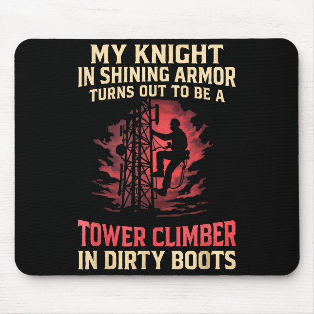 My Knight In Shining Funny Tower Climber Wife Wome Mousepad (Vorne)