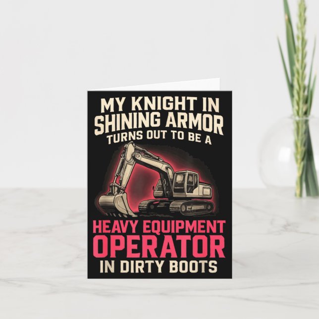 My Knight In Shining Heavy Equipment Operator Wife Karte (Vorderseite)