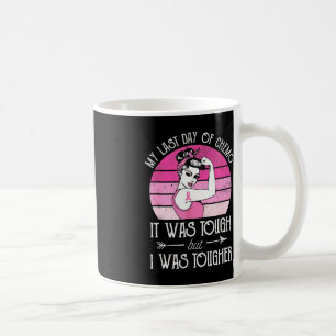 My Last Day Of Chemo Breast Cancer Chemotherapy Su Kaffeetasse