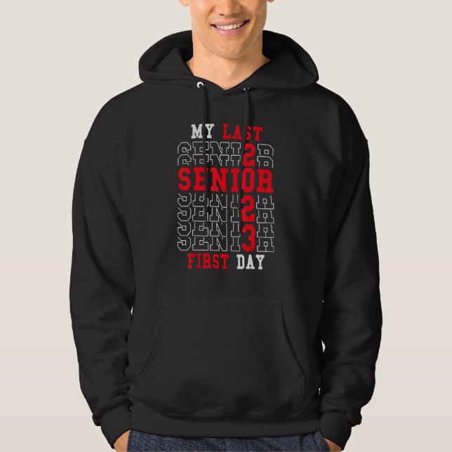 My Last First Day Senior 2023 1 Hoodie (Vorderseite)