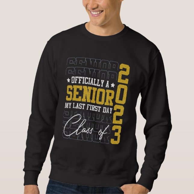My Last First Day Senior 2023 2 Sweatshirt (Vorderseite)