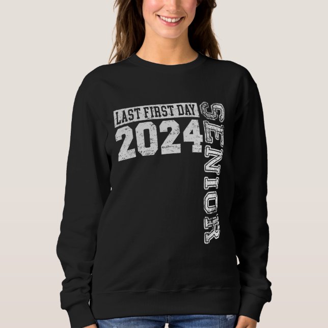 My Last First Day Senior Back to School 2024 Class Sweatshirt (Vorderseite)