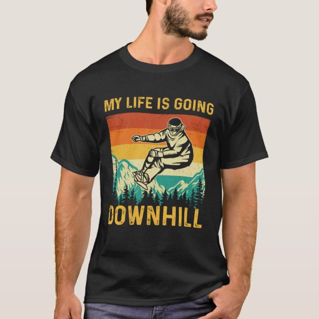 My Life Is Going Downhill  Snowboarder Snowboardin T-Shirt (Vorderseite)