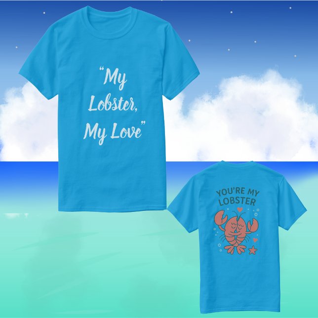 My Lobster, My Love T-Shirt (Von Creator hochgeladen)