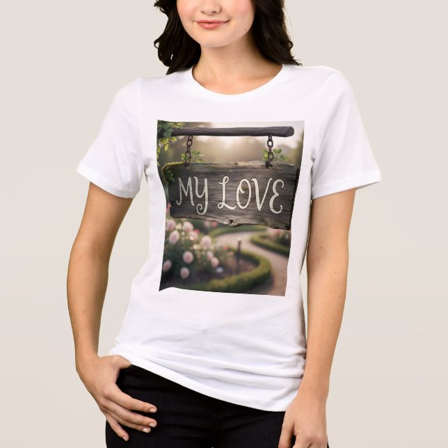 My Love Graphic T-Shirt | Romantic Gift Shirt for  (Vorderseite)