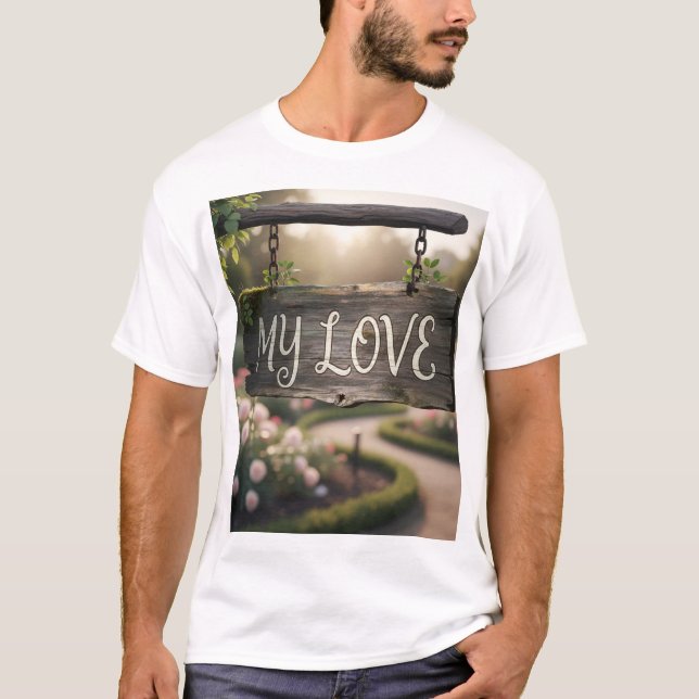 My Love Graphic T-Shirt | Romantic Gift Shirt for  (Vorderseite)