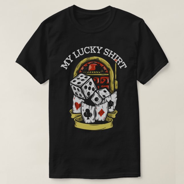 My Lucky Casino Gambling Gambler T-Shirt (Design vorne)