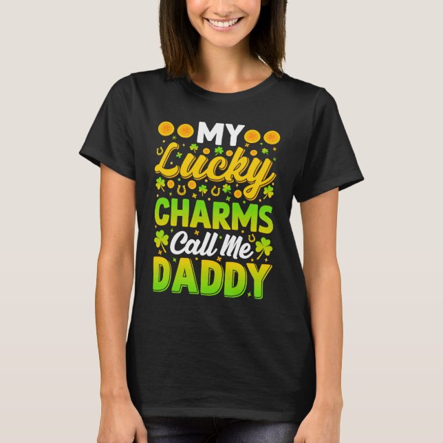 My Lucky Charms Call Me Daddy  St Patricks Day Men T-Shirt (Vorderseite)