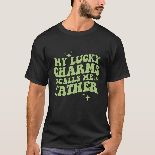 My Lucky Charms Call Me Father St Patrick's Day Gr T-Shirt (Vorderseite)