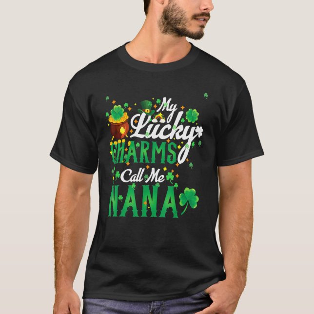 My Lucky Charms Call Me Nana St Patricks Day Nana  T-Shirt (Vorderseite)