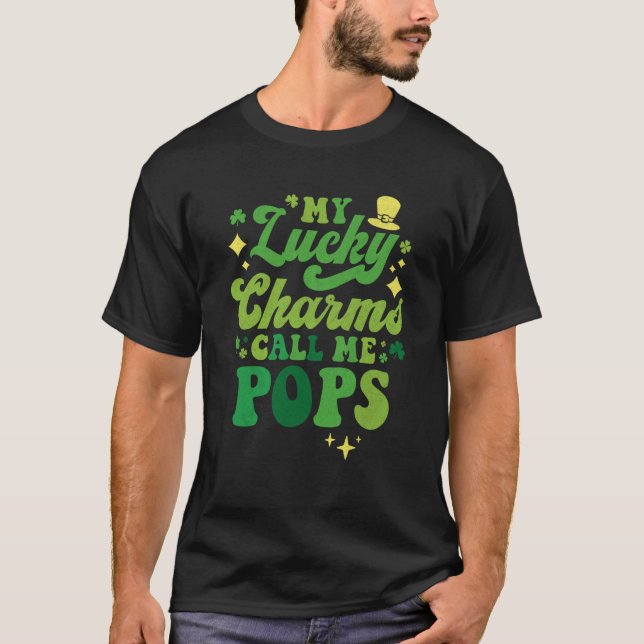 My Lucky Charms Call Me Pops St Patrick's Day Groo T-Shirt (Vorderseite)