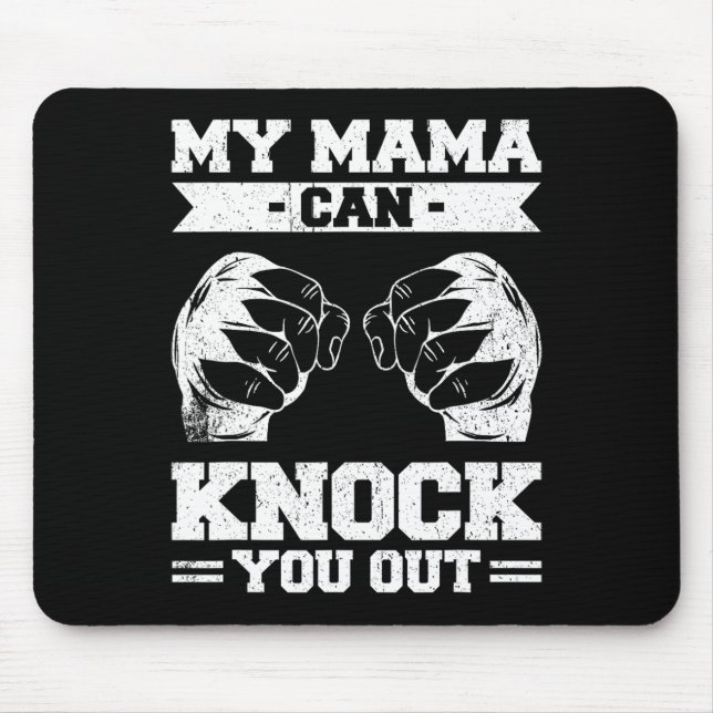 My Mama Can Knock You Out Kickboxen Mousepad (Vorne)