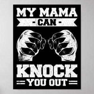My Mama Can Knock You Out Kickboxen Poster