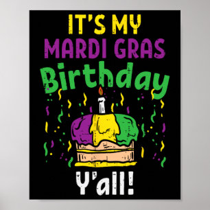 My Mardi Gr Birthday Yall King Cake Party Karneval Poster