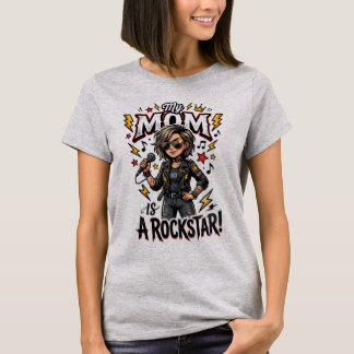 My Mom is a Rockstar Funny Mother’s Day T-Shirt
