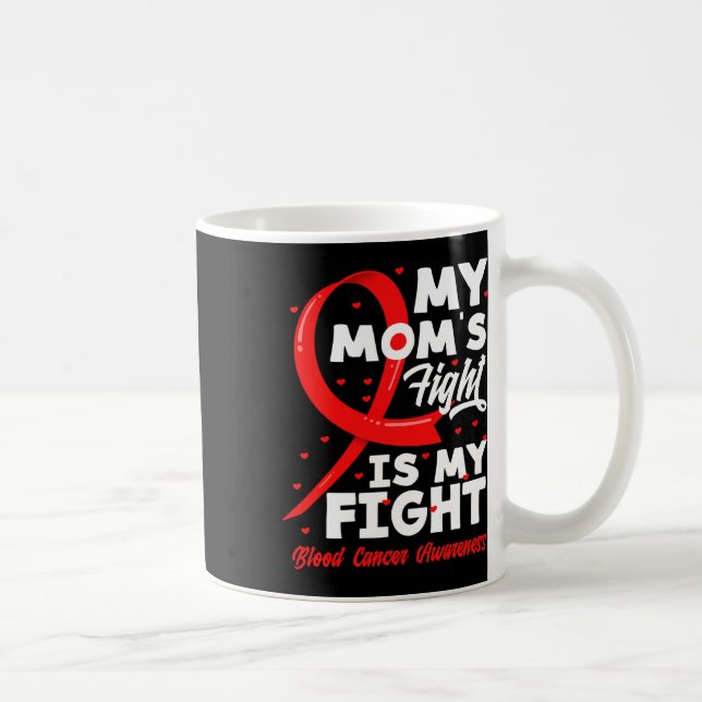 My Mom's Fight Is My Fight Blood Cancer Awareness  Kaffeetasse (Rechts)