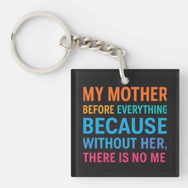 My Mother Is My Everything – Meaningful Mom Gift Schlüsselanhänger (Vorderseite)