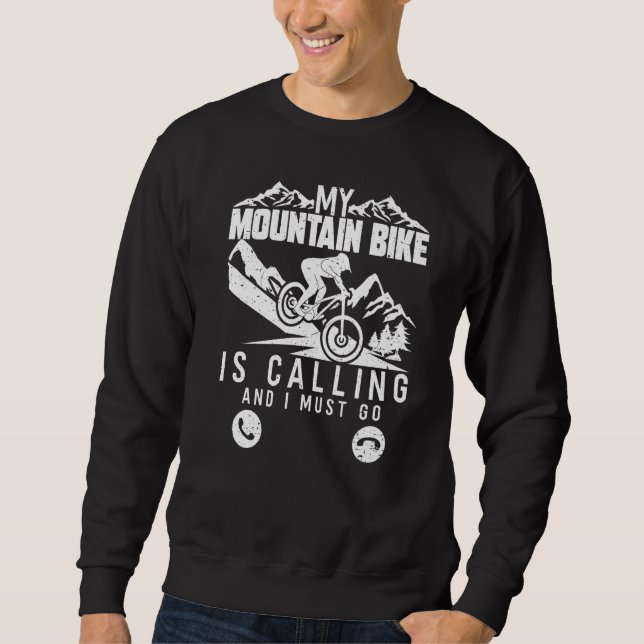 My Mountain Bike Is Calling Cycling Biking Bike Ri Sweatshirt (Vorderseite)