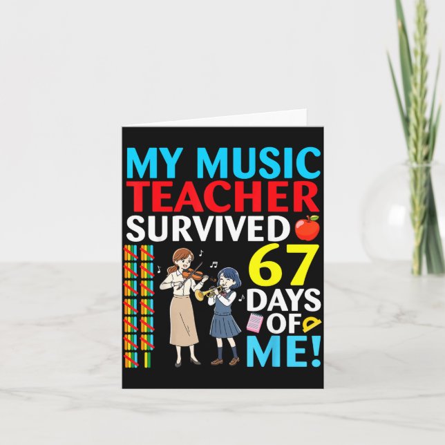 My Music Teacher Survived 67 Days Of Me Student Ba Karte (Vorderseite)