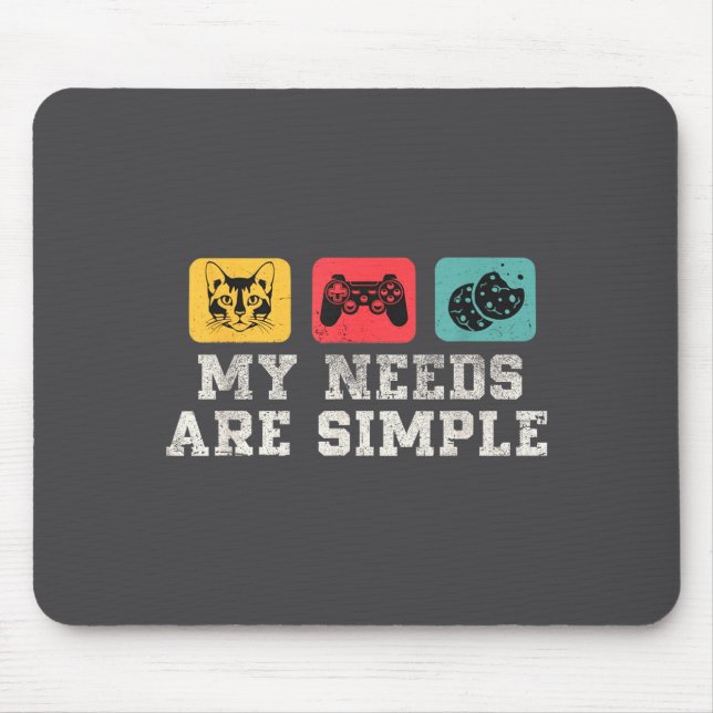 My Needs Are Simple Gamers Fun,gamer Dad Funny Fat Mousepad (Vorne)