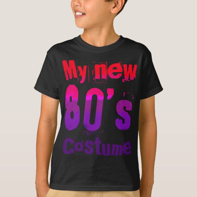 My New 80's Costume Funny Design  T-Shirt (Vorderseite)