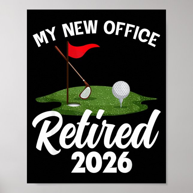 My New Office Retired 2026 Golf Retirement Golfer  Poster (Vorne)