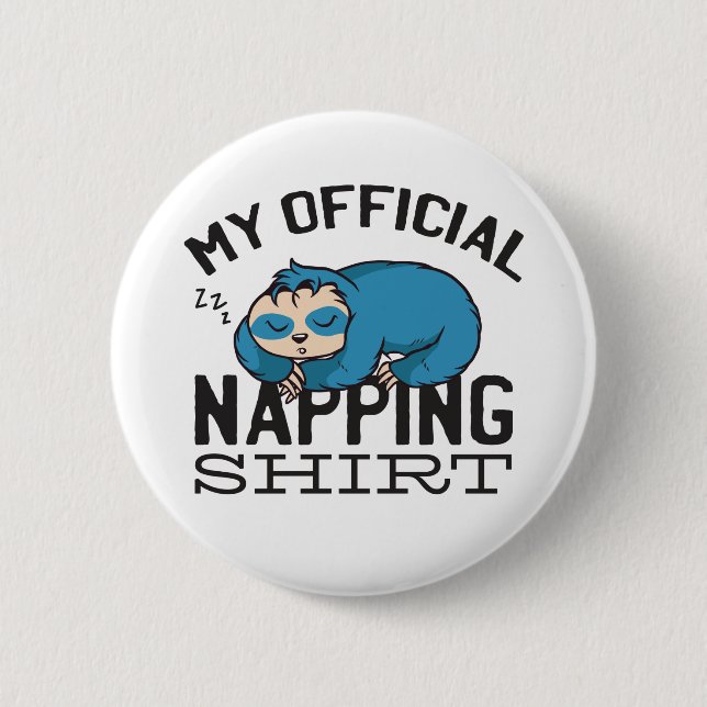 My official napping shirt - Lazy sleeping Sloth Bu Button (Vorderseite)
