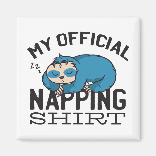 My official napping shirt - Lazy sleeping Sloth Magnet (Vorne)