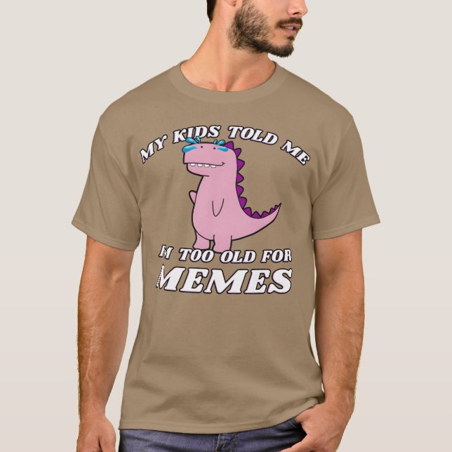 My old Me Imoo Old For Memes 80s boy T-Shirt (Vorderseite)