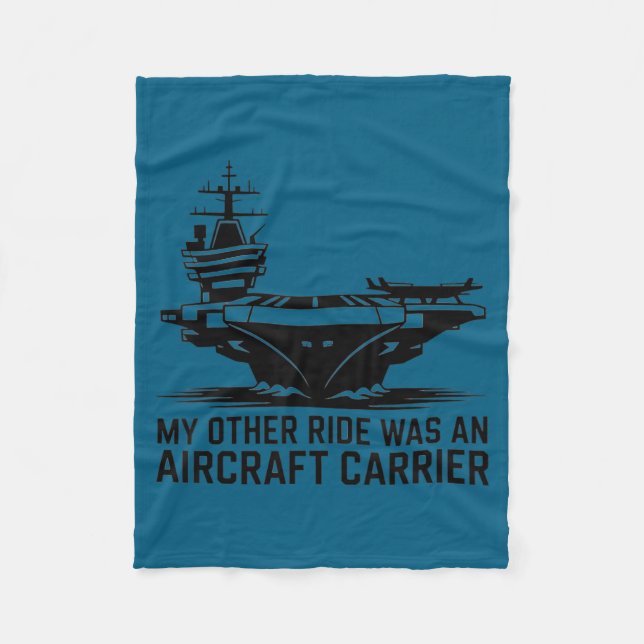 My Other Ride Was An Aircraft Carrier  Fleecedecke (Vorderseite)