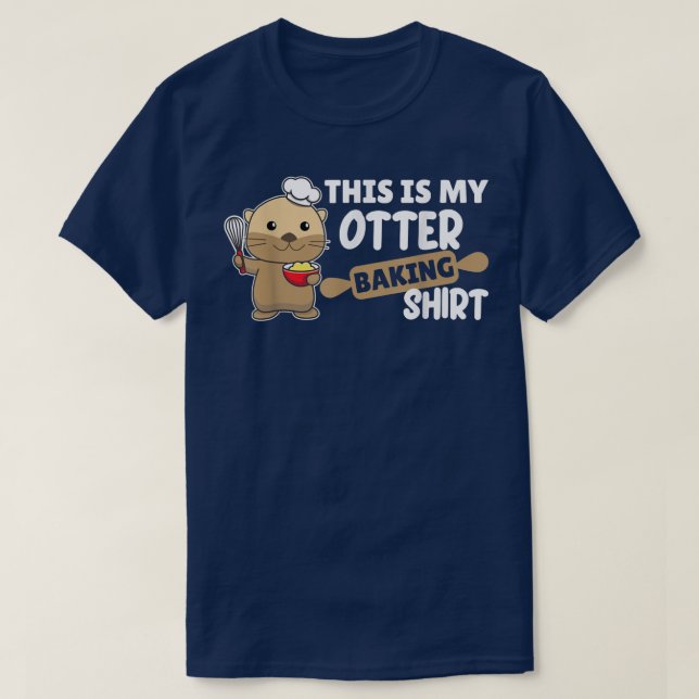 My Otter baking Shirt - Funny Otter Pun  (Design vorne)