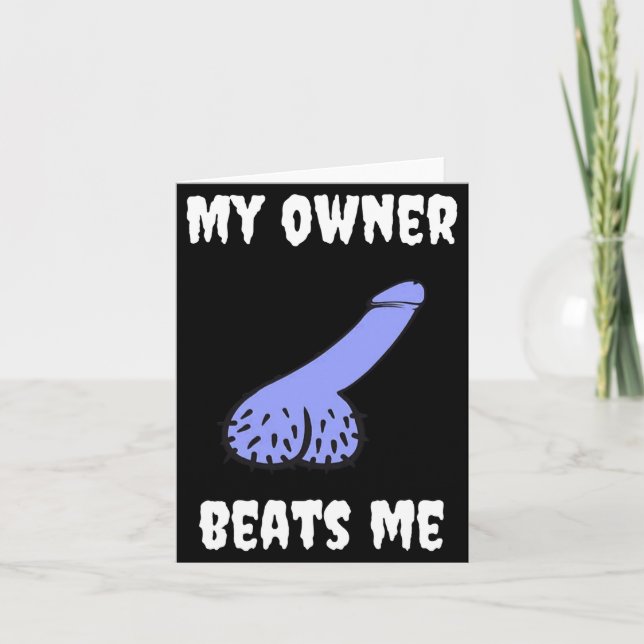 My Owner Beats Me Fun Novelty Adult Humour Black  Karte (Vorderseite)