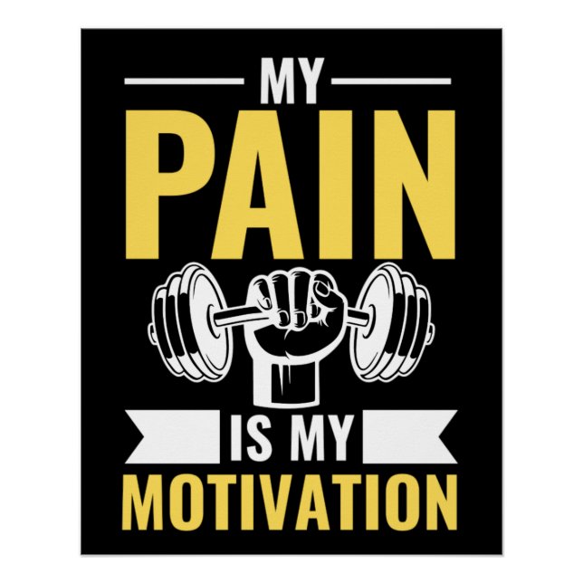 My Pain Is My Motivation, Gym Inspirational Quotes Poster (Vorderseite)