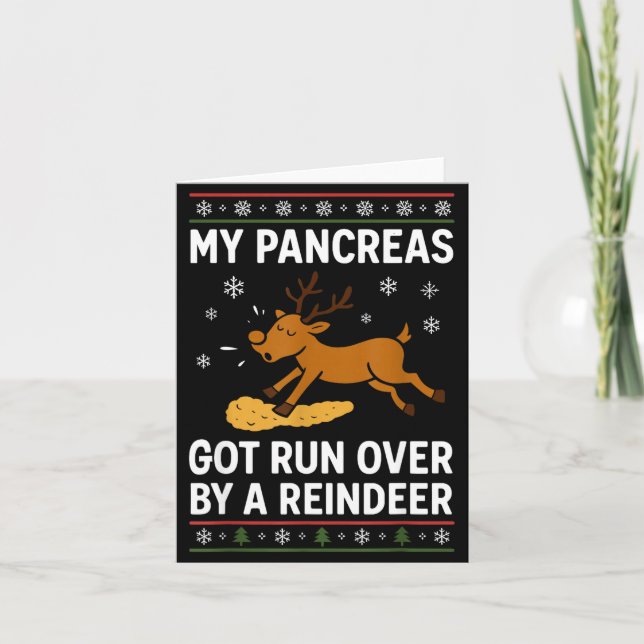 My Pancreas Got Run Over By A Reindeer Christmas D Karte (Vorderseite)
