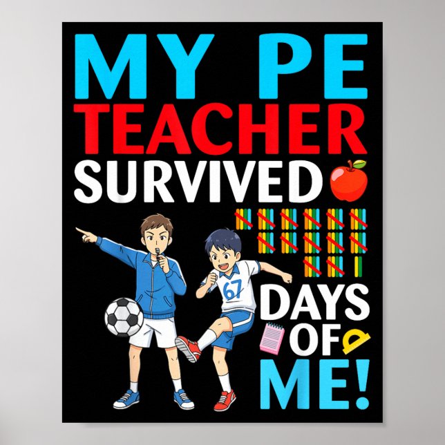 My Pe Teacher Survived 67 Days Of Me Student Back  Poster (Vorne)