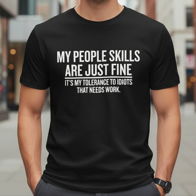 My People Skills Are Just Fine Funny Sarcastic T-Shirt (Von Creator hochgeladen)