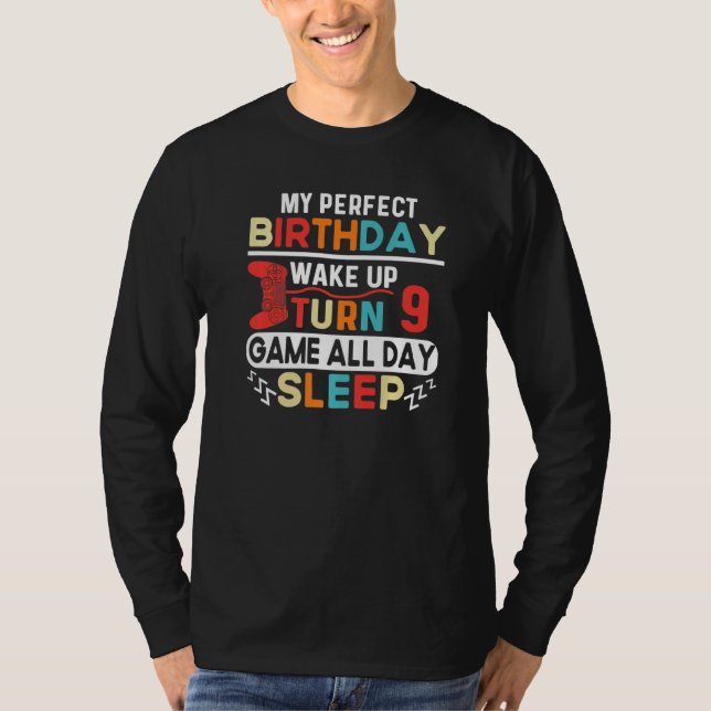 My Perfect Birthday Wake Up Turn 9 Game All Day Sl T-Shirt (Vorderseite)