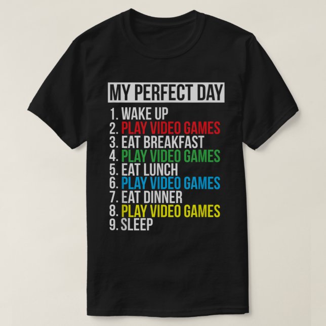My Perfect Day Funny Gamer Design T-Shirt (Design vorne)