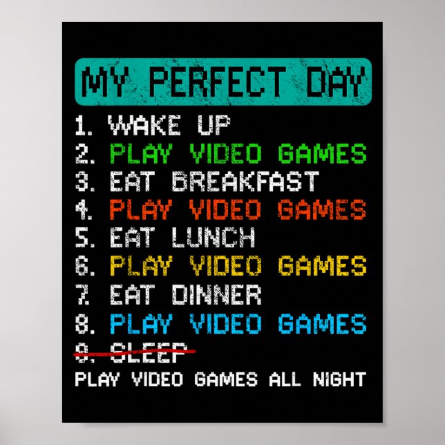 My Perfect Day Play Video Games Funny Gamer Gaming Poster (Vorne)