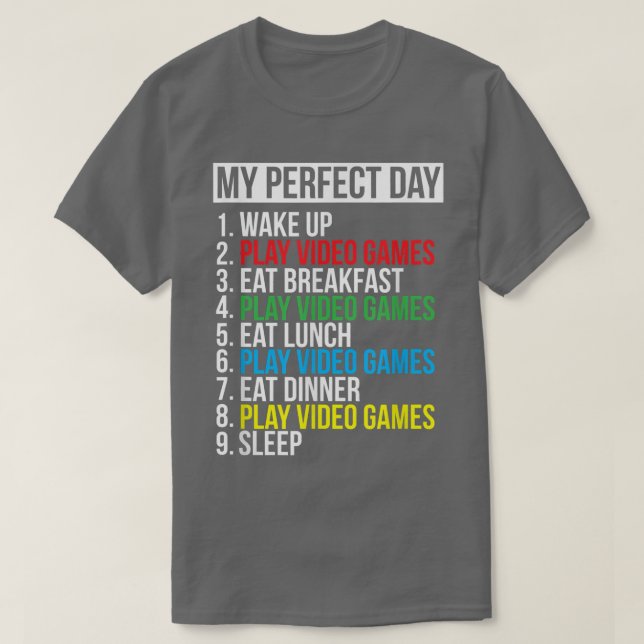 My Perfect Day Video Games Funny Cool Gamer Gift  T-Shirt (Design vorne)