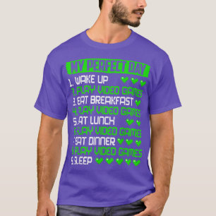 My Perfect Day Video Games Funny Video Games Liebe T-Shirt