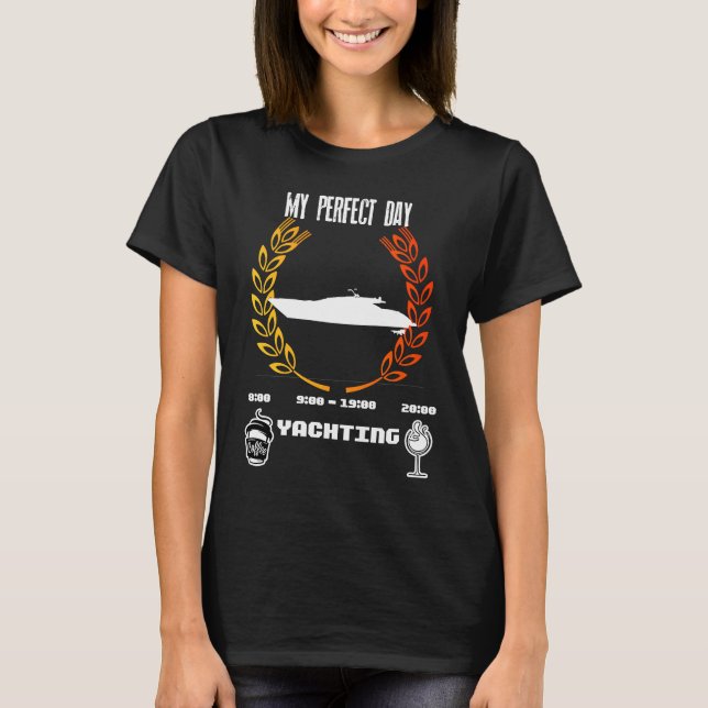 My Perfect Motorboat Day beer sailboat grog Yacht  T-Shirt (Vorderseite)
