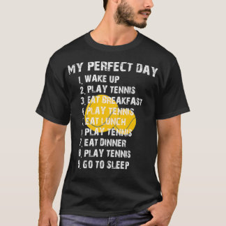 My perfekt day tennis player quote T-Shirt