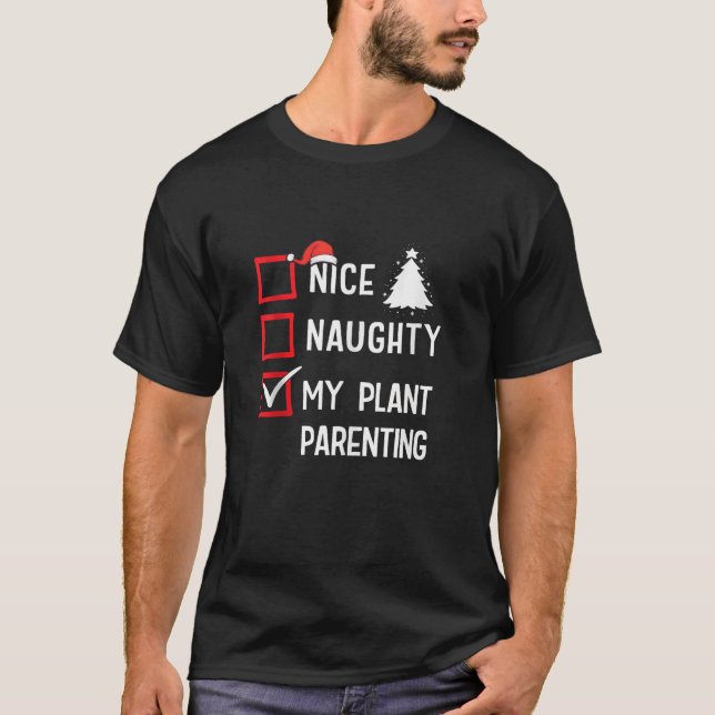 My Plant Parenting Nice Naughty Christmas Plant Lo T-Shirt (Vorderseite)