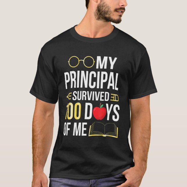 My Principal Survived 100 Days Of Me Students Back T-Shirt (Vorderseite)