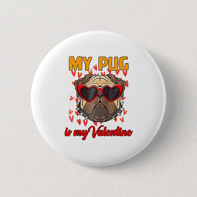 My Pug In My Valentine Cute Valentineu2019s Day Pe Button (Vorderseite)