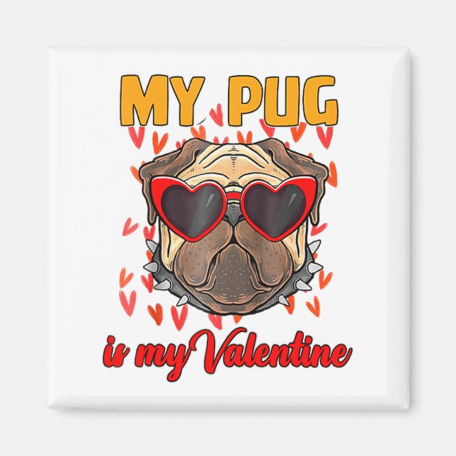 My Pug In My Valentine Cute Valentineu2019s Day Pe Magnet (Vorne)