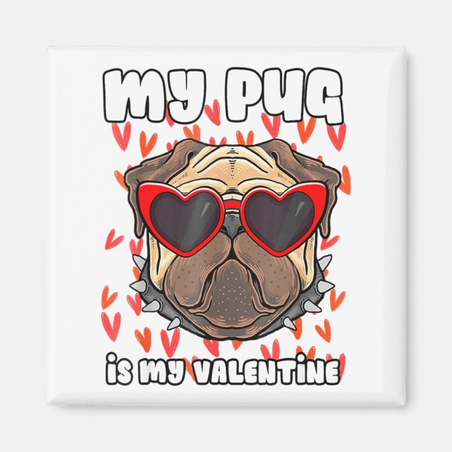 My Pug In My Valentine Cute Valentineu2019s Day Pe Magnet (Vorne)
