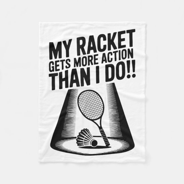 My Racket Gets More Action Than I Do Funny Badmint Fleecedecke (Vorderseite)